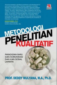 Image of Metodologi Penelitian Kualitatif : Paradigma Baru Ilmu Komunikasi dan Ilmu Sosial Lainnya
